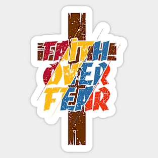 Faith over fear Sticker